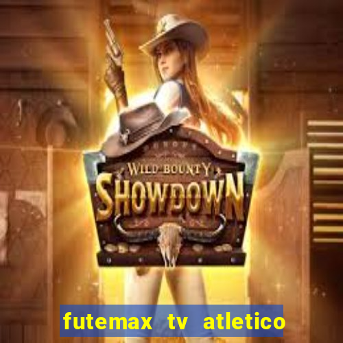 futemax tv atletico x botafogo